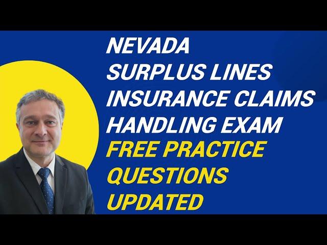 Nevada Surplus Lines Insurance Claims Handling Exam Free Practice Questions