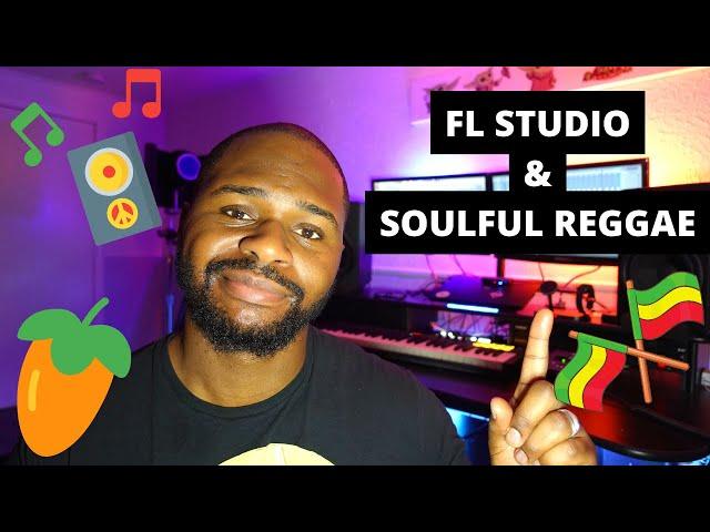 HOW TO MAKE SOULFUL REGGAE IN FL STUDIO 20