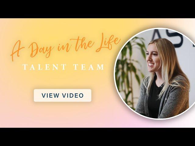 A Day in the Life: Talent Team