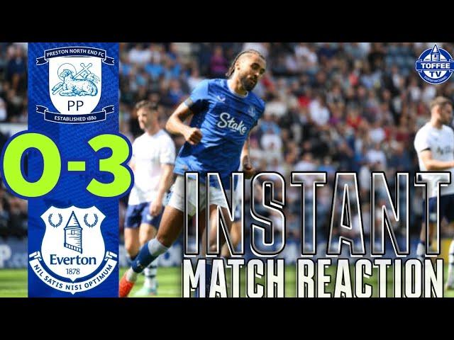 Preston North End 0-3 Everton | Instant Match Reaction