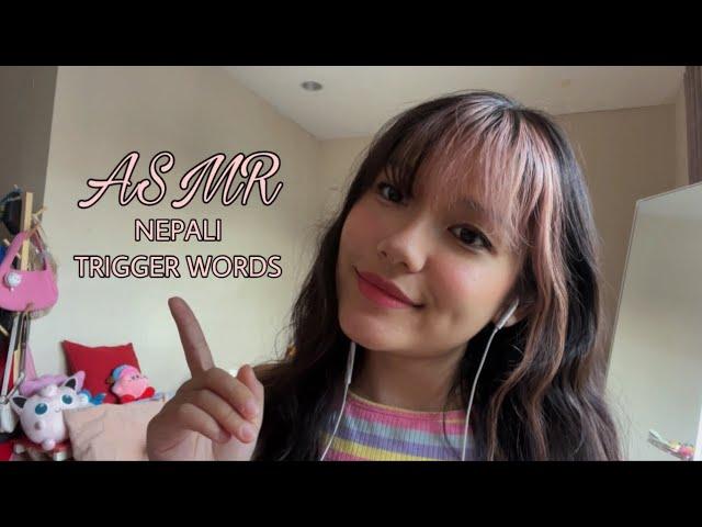 asmr trigger words (random nepali words, mouth sounds)