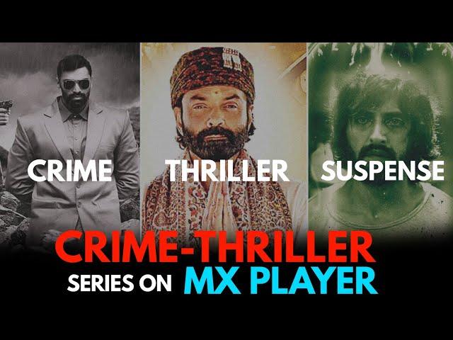 Top 5 Crime-Thriller Web Series on Mx Player | Best Web Series on Mx Player | 2021