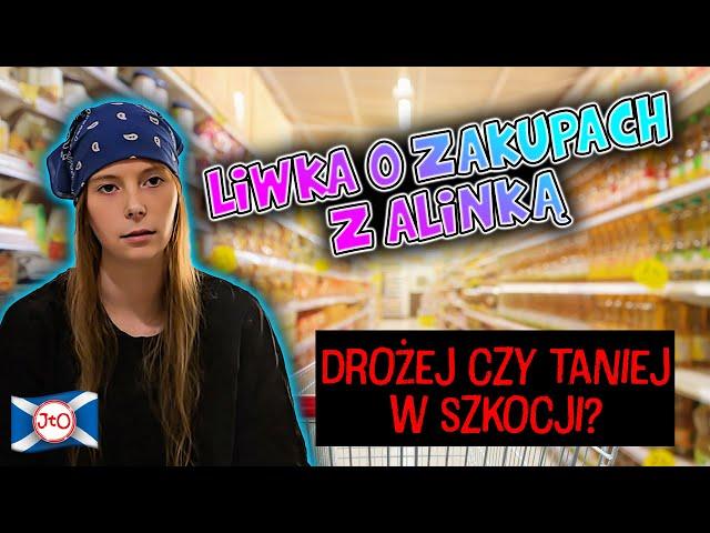 LIWKA o ZAKUPACH z ALINKĄ  DROŻEJ czy TANIEJ w SZKOCJI?