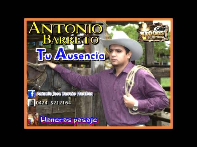 Antonio Barreto   Tu ausencia