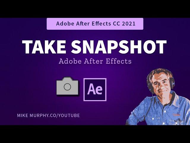 After Effects CC: How To Take Snapshots