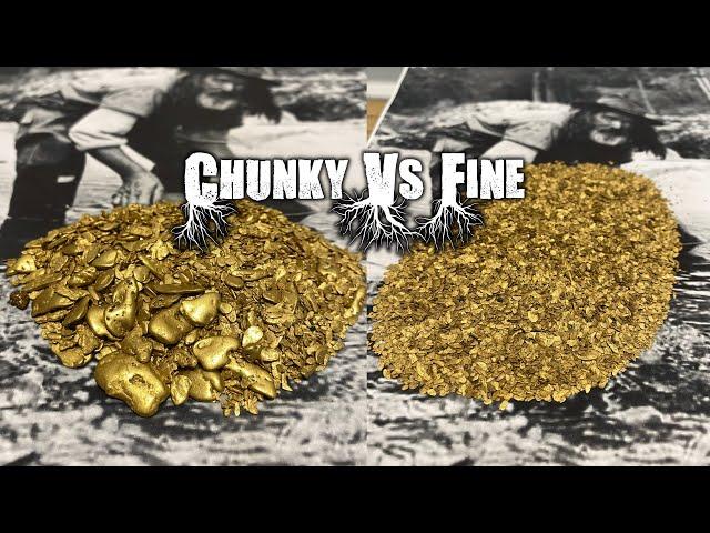 Chunky vs Fine Gold, back into the bush for another 3 days of gold!!