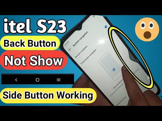 itel s23 back button not show problem solve