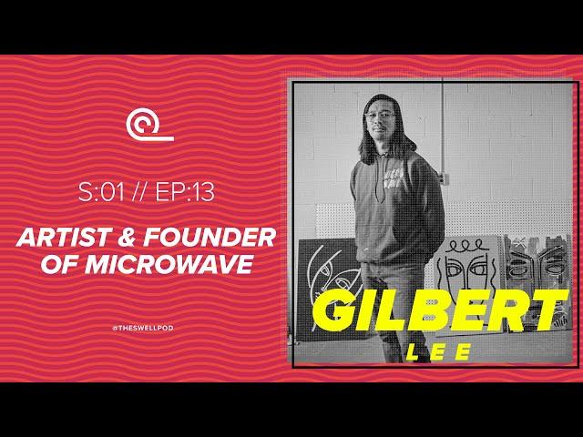 S:01 EP:13 | Gilbert Lee | Finding Your Voice and Purpose as a Creative