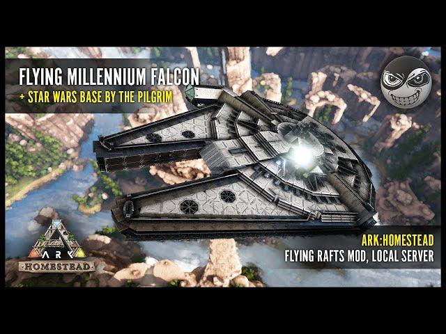 Flying Millennium Falcon + Star wars base by the Pilgrim - ARK:Homestead