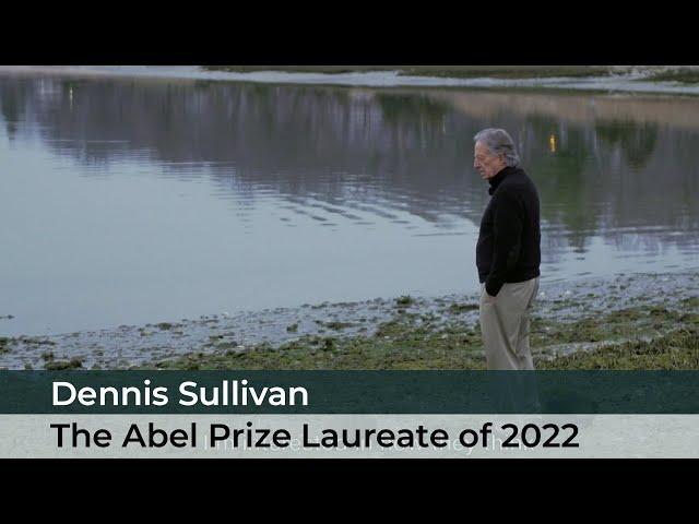 Dennis Sullivan -  the 2022 Abel Prize Laureate