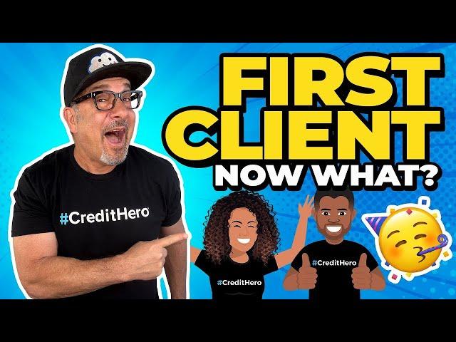 Credit Repair Lead Generation: Got Your First Client, Now What?