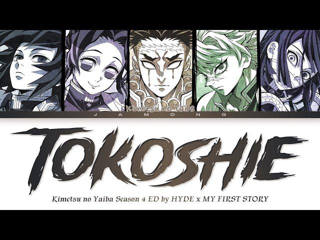 Kimetsu no Yaiba Season 4 - Ending FULL "Tokoshie" by HYDE × MY FIRST STORY (Lyrics)