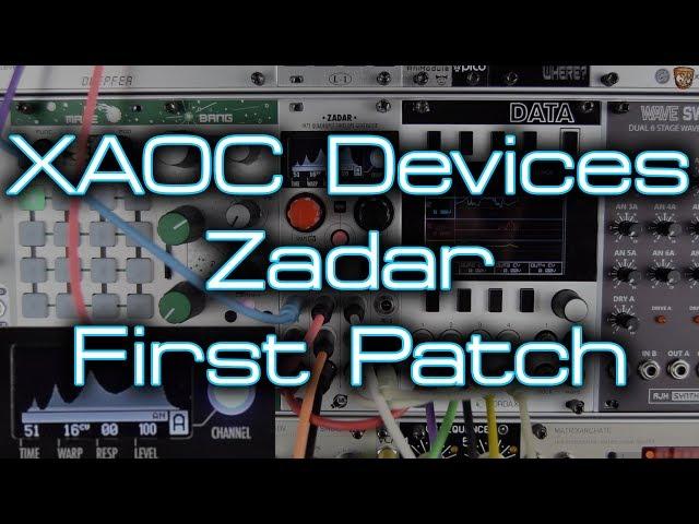 XAOC Devices Zadar *FIRST PATCH* Ambience, Drones & Complex Modulation