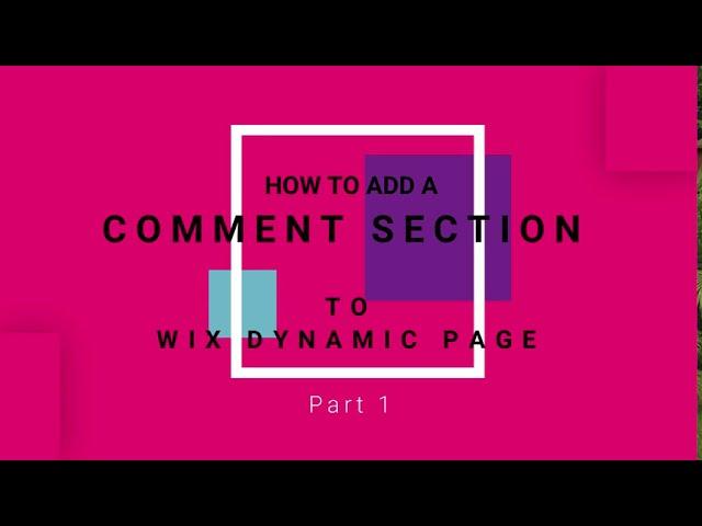 Add comment section to wix dynamic page  | Part 1 - setting the comment input section | Okey-iwobi