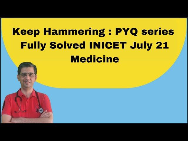 INI CET July 2021 Recall by Dr. Deepak Marwah