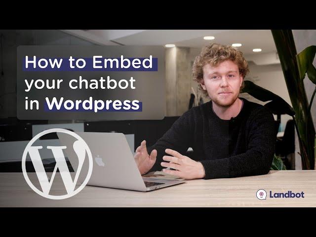 WordPress Chatbot Embed: No Code Tutorial | Landbot