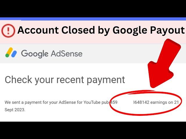 How To Get Paid On Google AdSense Disabled Account 2023 - Your Adsense Account Closed by Google