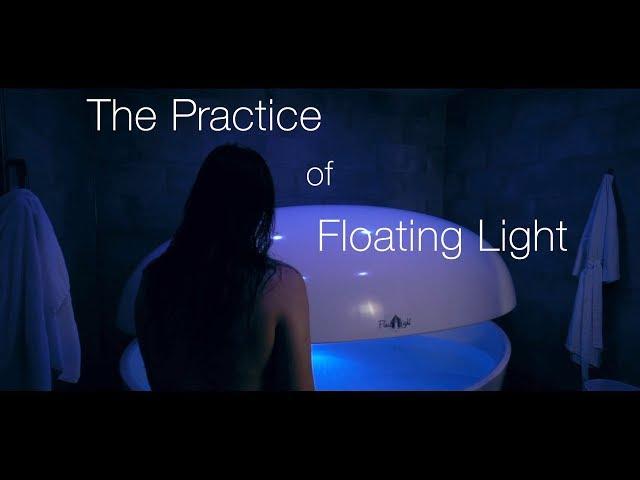 The Practice of Floating Light in the Float Tank