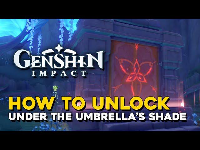 Genshin Impact How To Unlock Under The Umbrella's Shade Domain