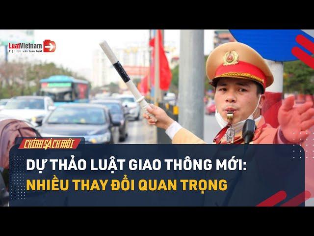 Luật Giao Thông Mới: Loạt Thay Đổi Quan Trọng Người Dân Cần Biết | LuatVietnam