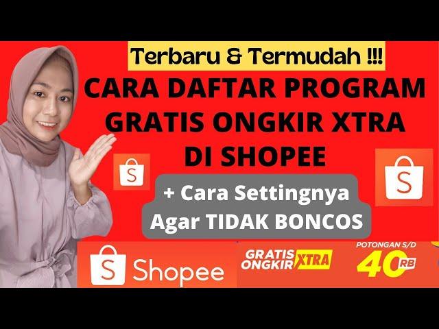 CARA DAFTAR GRATIS ONGKIR XTRA DI SHOPEE TERBARU UNTUK PENJUAL | PENJUALAN TOKO SHOPEE MENINGKAT