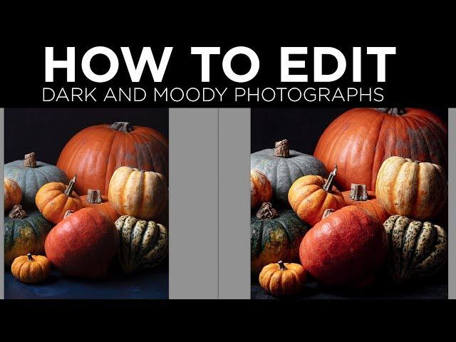 How to edit dark and moody photographs