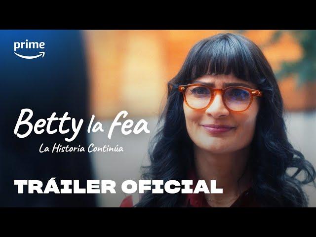 Betty la fea: La historia continúa - Tráiler Oficial | Prime Video España