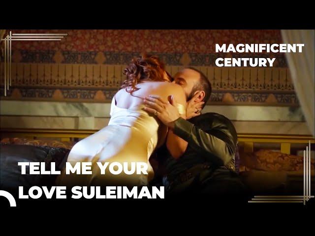 Hürrem Tries To Get Suleiman To Forget Isabella | Magnificent Century