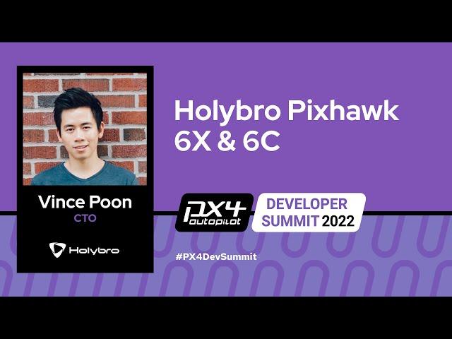 Holybro Pixhawk 6X & 6C - Vince Poon, Holybro