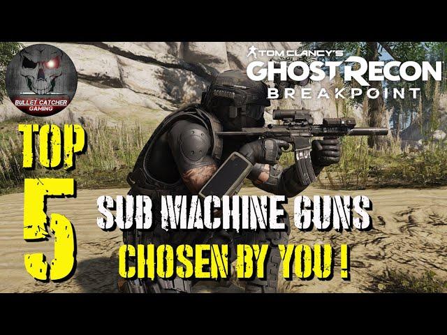 Ghost Recon Breakpoint - TOP 5 SMG's Chosen By You!