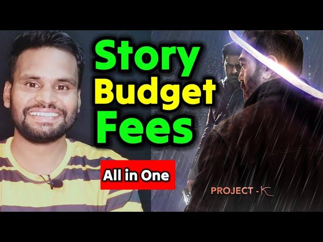 Project K - Story, Budget, Remuneration All Update  | Kamal Kumar