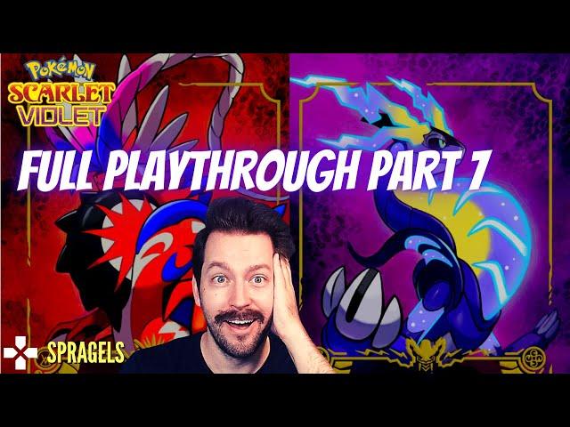 FULL Pokemon Violet Playthrough part 7 - spragels