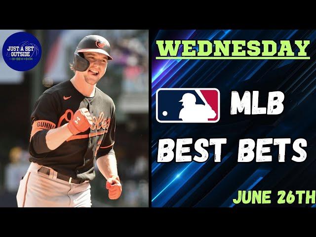 MLB Best Bets, Picks, & Predictions for Today, June 26th