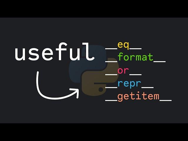 5 Useful Dunder Methods In Python