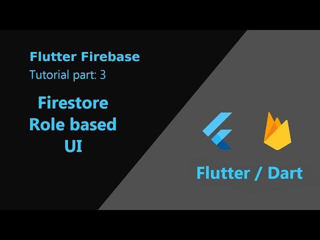 Flutter: Firebase Tutorial Part 3 | Firestore Role based UI