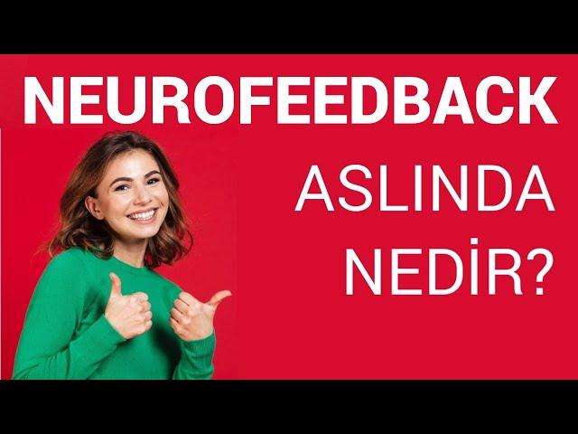 NEUROFEEDBACK NEDİR?