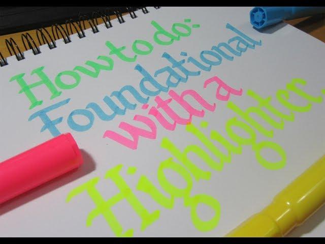 How to do Calligraphy with a Highlighter Tutorial (Foundational Alphabet)