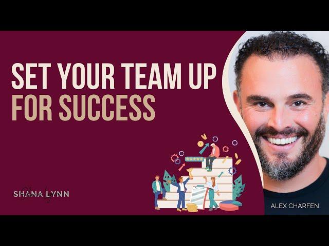 How to Set Your Team Up for Success as Your Business Scales with Alex Charfen [Highlight]