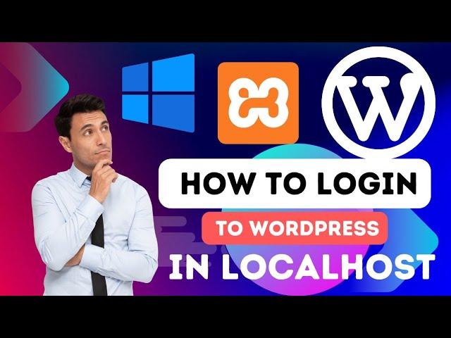 How to login WordPress in localhost - Access WordPress Admin Dashboard