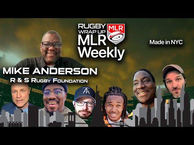 MLR Weekly: Mike Anderson Growing Rugby in Black Communities, USA Men's Nail-biter, MLR News, Rumors