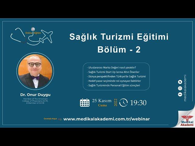 Dr. Onur Duygu ile Online Sağlık Turizmi Eğitimi – Bölüm 2