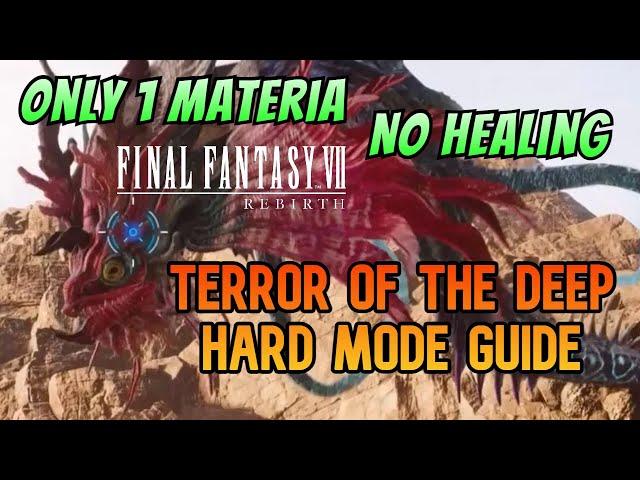 Terror of the Deep【NO HEALING】Hard Mode Boss Guide - Final Fantasy VII Rebirth | FF7 Rebirth