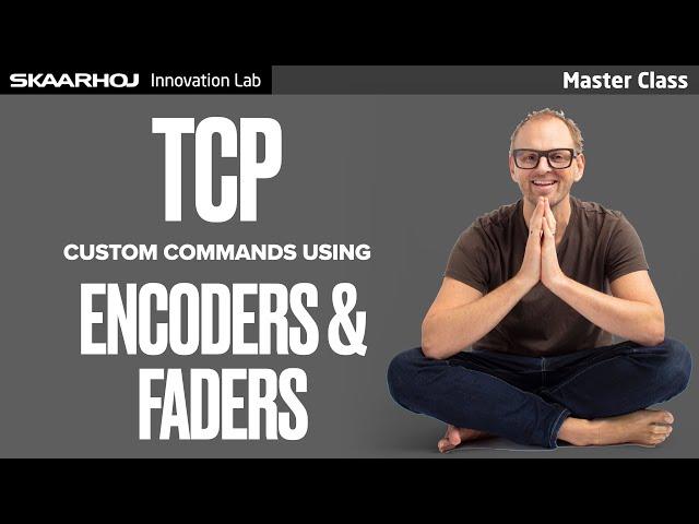 Faders & Encoders meet TCP commands