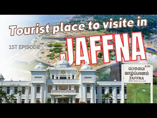 Top 10 Things to do and see in Jaffna!