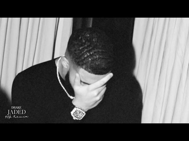 Drake - Jaded (40K Remix)