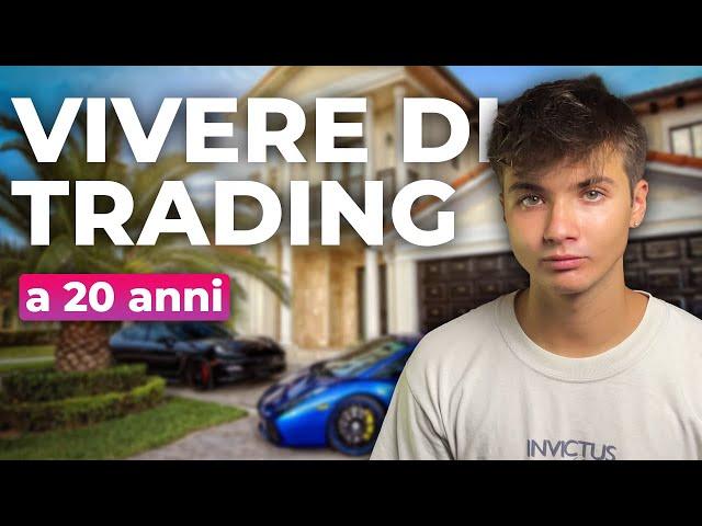 Vivere di Trading a 20 anni, scomode verità