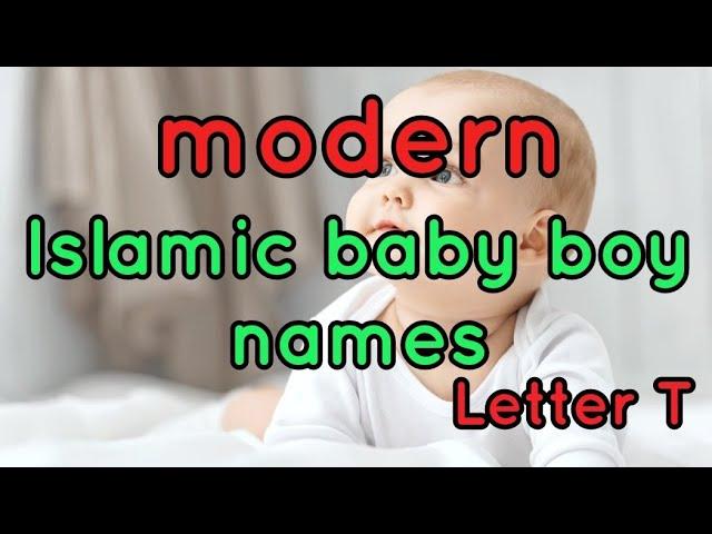 Beutiful Muslim baby boy names starting with T| T letter Muslim baby boy names