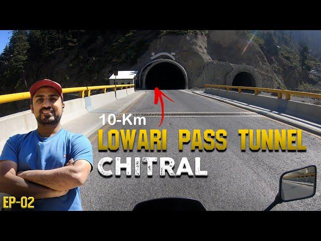 CROSSING LONGEST TUNNEL OF PAKISTAN (LOWARI PASS) | ARRIVAL IN CHITRAL | EP-02 | CHITRAL SERIES