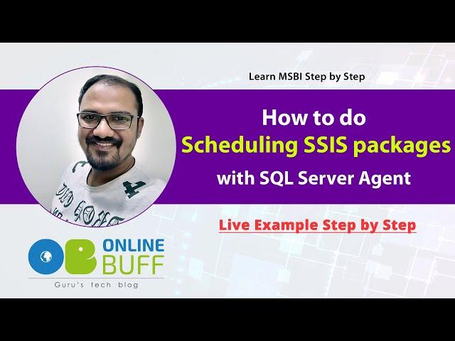 SSIS Package Scheduling With SQL Server Agent [Live Example]