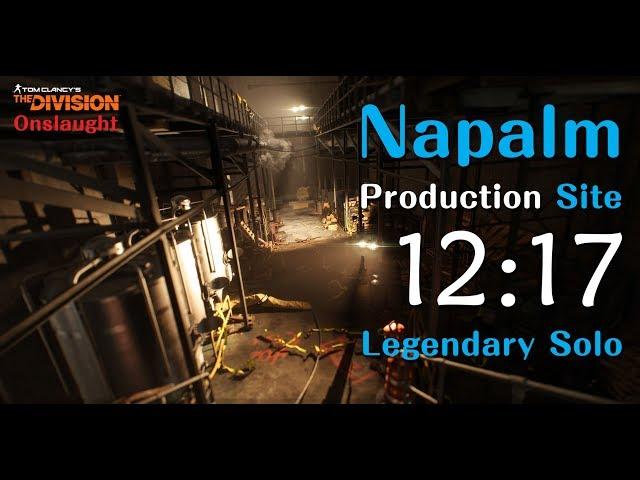 The Division - 4K Striker Napalm Production Site Legendary Solo 12:17 [PC#1.8.1 Onslaught]